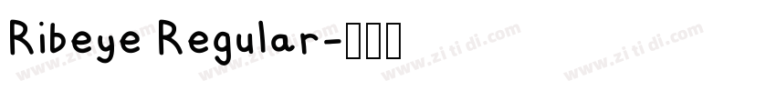 Ribeye Regular字体转换
